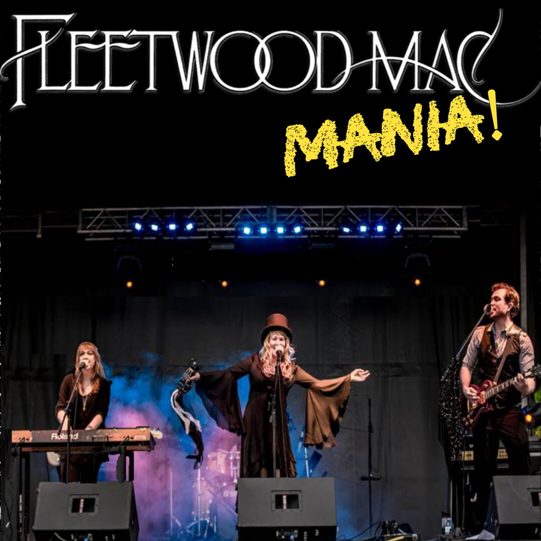 Event image FLEETWOOD MAC MANIA - CELEBRATING THE MUSIC OF FLEETWOOD MAC